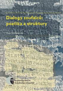 Obálka Dialogy zoufalců: poetika a struktury
