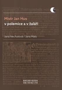 Obálka Mistr Jan Hus v polemice a v žaláři