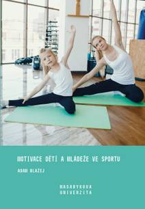 Obálka Motivace dětí a mládeže ve sportu