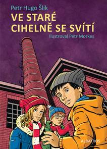 Obálka Ve staré cihelně se svítí