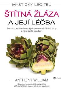 Obálka Mystický léčitel: Štítná žláza a její léčba