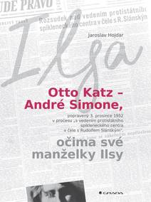 Obálka Otto Katz – André Simone očima své manželky Ilsy