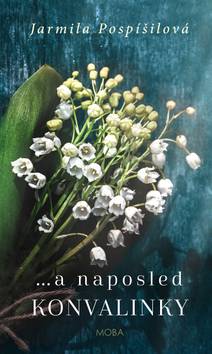 Obálka …a naposled konvalinky