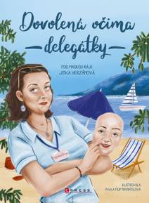 Obálka Dovolená očima delegátky