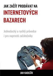 Obálka Jak začít prodávat na internetových bazarech
