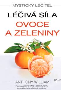 Obálka Mystický léčitel: Léčivá síla ovoce a zeleniny