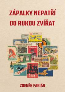 Obálka Zápalky nepatří do rukou zvířat