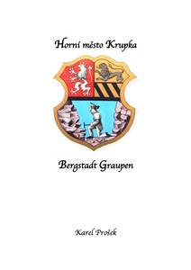 Obálka Horní město Krupka ve starých pramenech