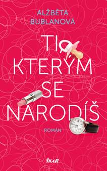 Obálka Ti, kterým se narodíš