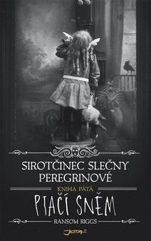Obálka Sirotčinec slečny Peregrinové: Ptačí sněm