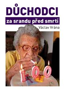 Obálka Důchodci za srandu před smrtí
