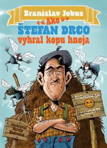Obálka Ako Štefan Drco vyhral kopu hnoja
