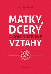 Obálka Matky, dcery a komplikované vztahy