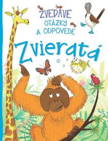 Obálka Zvedavé otázky a odpovede - Zvieratá