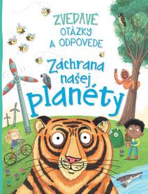 Obálka Zvedavé otázky a odpovede - Záchrana našej planéty