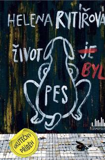 Obálka Život byl pes