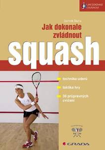Obálka Jak dokonale zvládnout squash