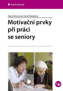 Obálka Motivační prvky při práci se seniory
