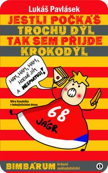 Obálka Jestli počkáš trochu dýl, tak sem přijde krokodýl