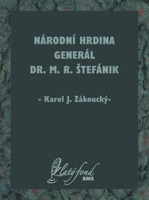 Obálka Národní hrdina generál Dr. M. R. Štefánik