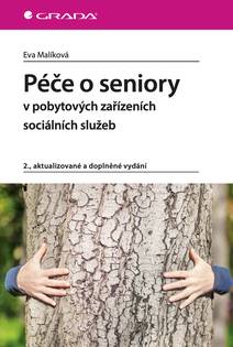 Obálka Péče o seniory v pobytových zařízeních sociálních služeb
