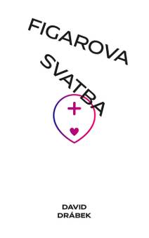 Obálka Figarova svatba: Andělé, šneci a lidé