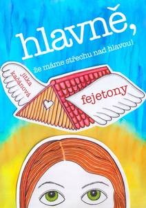 Obálka Hlavně, že máme střechu nad hlavou!