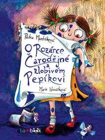 Obálka O Rozárce Čarodějné a zlobivém Pepíkovi