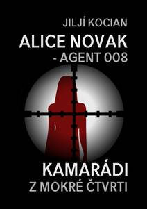 Obálka Alice Novak – agent 008 / Kamarádi z mokré čtvrti