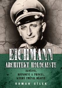 Obálka Eichmann: Architekt holocaustu