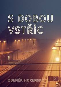 Obálka S dobou vstříc…