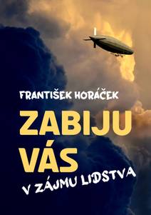 Obálka Zabiju vás v zájmu lidstva