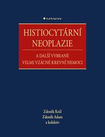 Obálka Histiocytární neoplazie a další vybrané velmi vzácné krevní nemoci