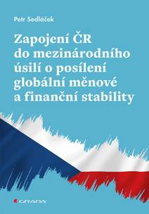 Obálka Zapojení ČR do mezinárodního úsilí o posílení globální měnové a finanční stability