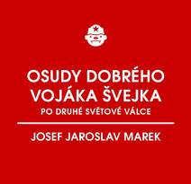 Obálka Osudy dobrého vojáka Švejka po druhé světové válce (za komunismu)