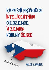 Obálka Kapesní průvodce inteligentního cizozemce v zemích Koruny české