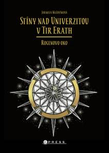 Obálka Stíny nad Univerzitou v Tir Erath: Rogenovo oko