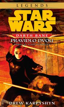 Obálka Star Wars - Darth Bane 2. Pravidlo dvou