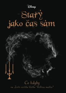 Obálka Disney - Co kdyby... Starý jako čas sám