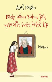 Obálka Rady pánu Bohu, jak vylepšit svět ještě líp