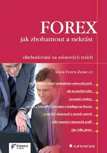 Obálka FOREX - jak zbohatnout a nekrást