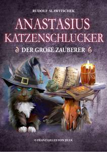 Obálka Anastasius Katzenschlucker, der große Zauberer