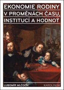 Obálka Ekonomie rodiny v proměnách času, institucí a hodnot
