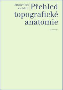 Obálka Přehled topografické anatomie