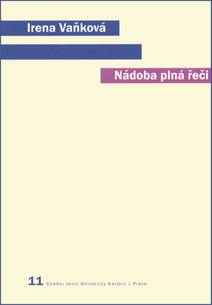 Obálka Nádoba plná řeči (Člověk, řeč a přirozený svět)