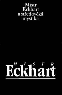 Obálka Mistr Eckhart a středověká mystika
