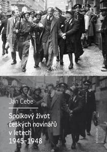 Obálka Spolkový život českých novinářů v letech 1945-1948