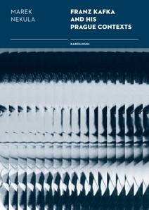 Obálka Franz Kafka and his Prague Contexts