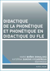 Obálka Didactique de la phonétique et phonétique en didactique du FLE