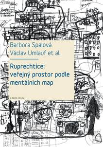 Obálka Ruprechtice: Veřejný prostor podle mentálních map